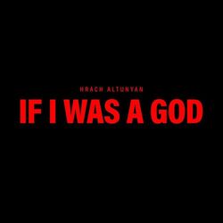 Cover of If I Was A God