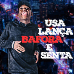 Cover of Usa Lança Bafora e Senta