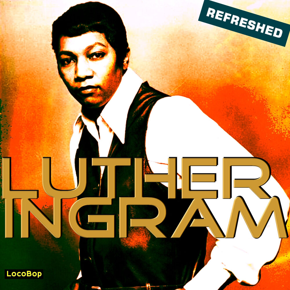 Picture of Luther Ingram Refreshed