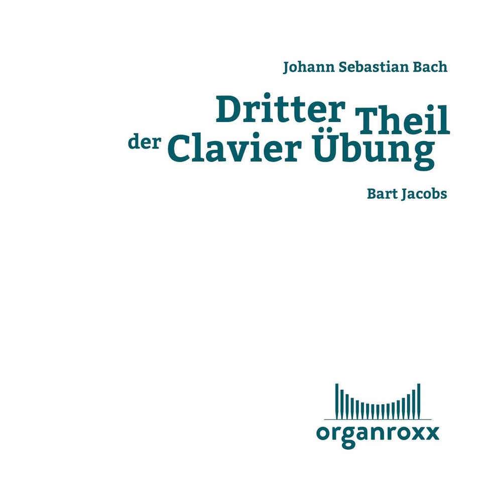 Johann Sebastian Bach: Dritter Theil der Clavier Übung