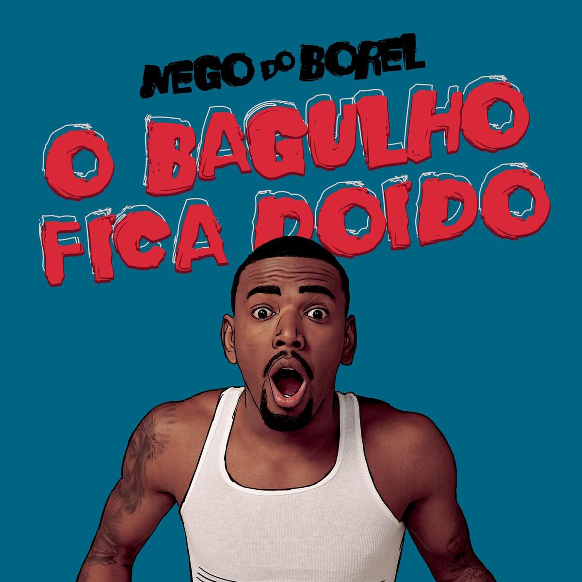 Album cover of O Bagulho Fica Doido