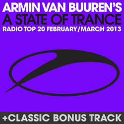 Cover of A State Of Trance Radio Top 20 - February / March 2013 (Including Classic Bonus Track)