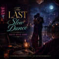 The Last Slow Dance