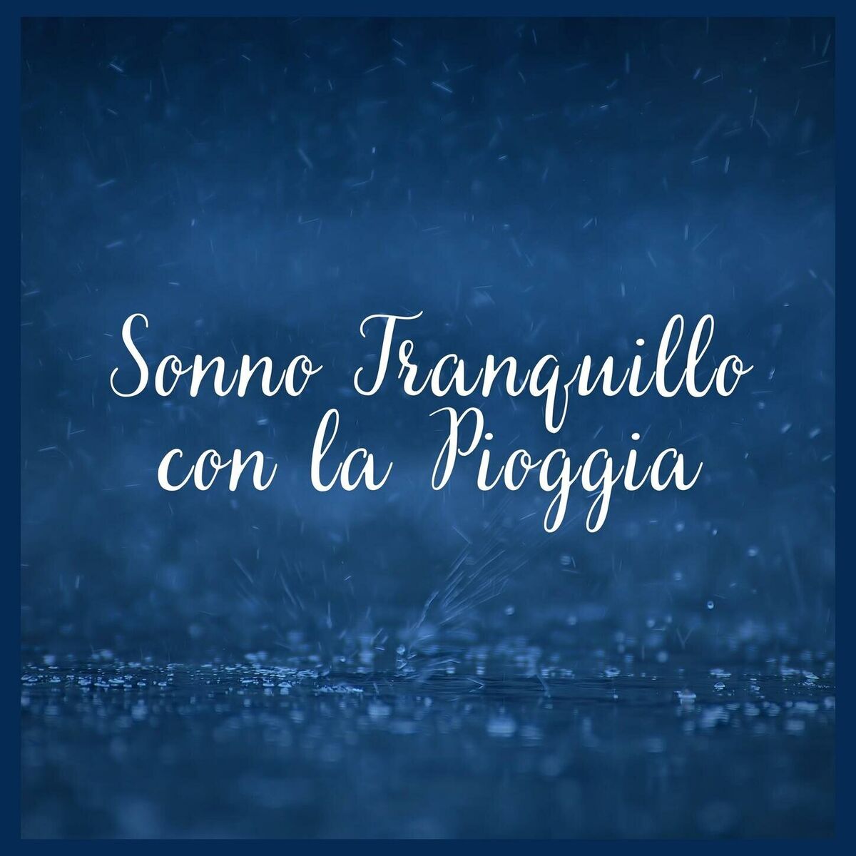 Album cover of Sonno Tranquillo con la Pioggia