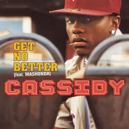Get No Better (feat. Mashonda) by Cassidy - 95 BPM