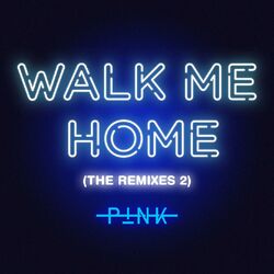 Cover of Walk Me Home (The Remixes 2)