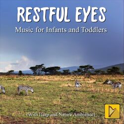 Cover of Restful Eyes: Music for Infants and Toddlers (With Harp and Nature Ambience)
