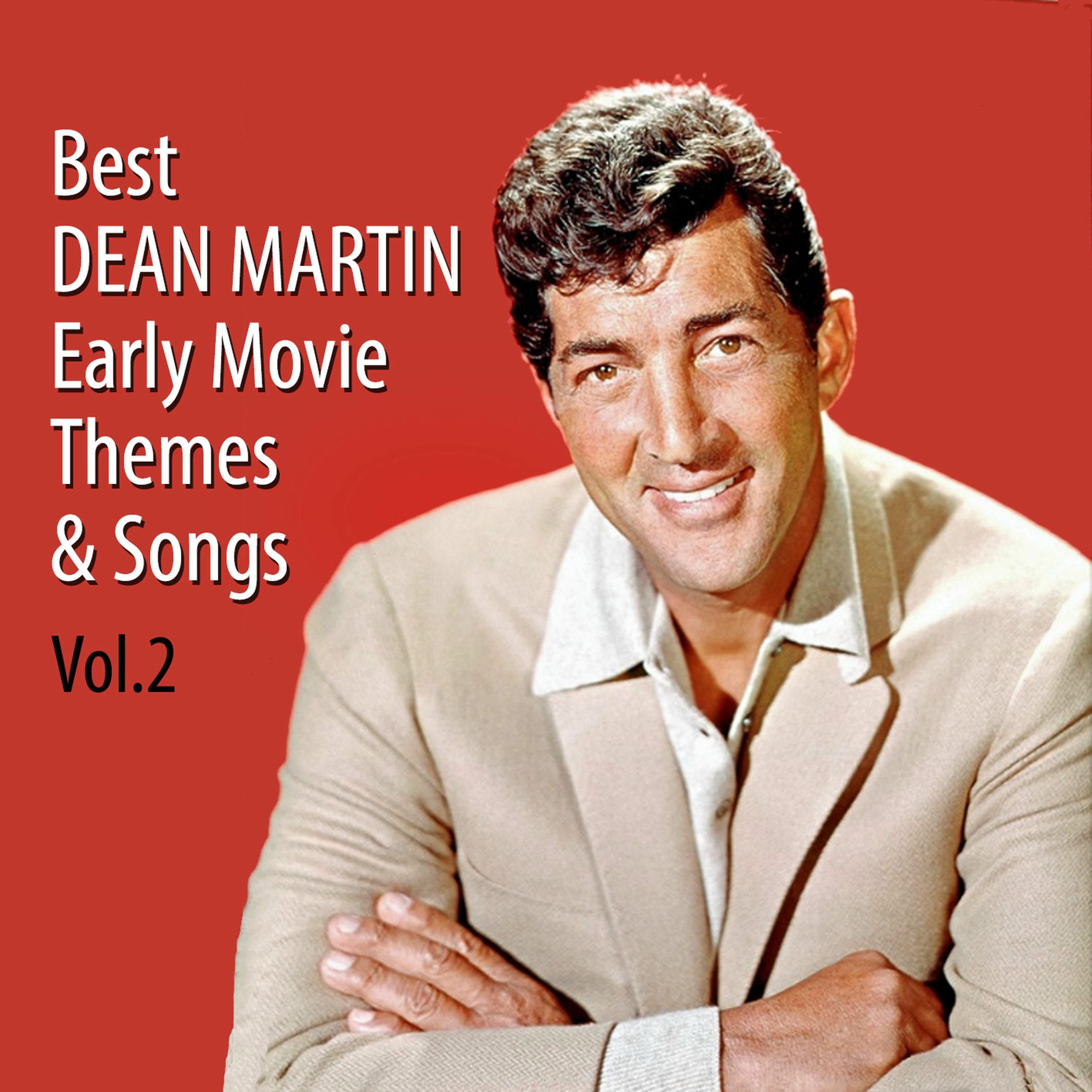 Album cover of Best DEAN MARTIN Early Movie Themes & Songs, Vol. 2