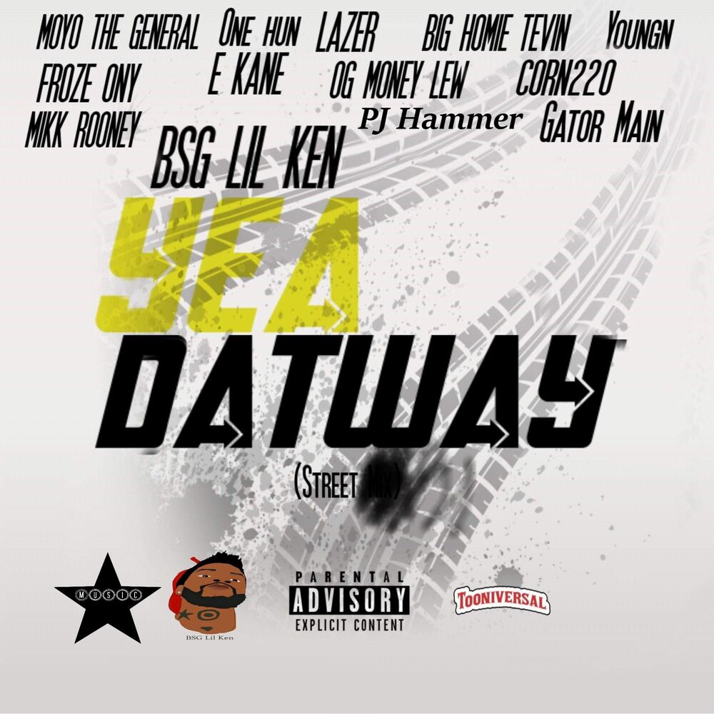 Picture of Yea DatWay Street (feat. Big Homie Tevin, Moyo the General, 1hun, Gator Main, O.G. Gator, Lazer, Froze Ony, Corn220, Youngn, PJ Ha