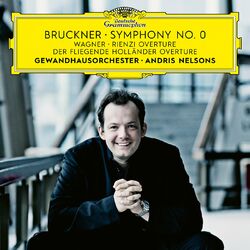 Cover of Bruckner: Symphony in D Minor "No. 0, Die Nullte" – Wagner: Der fliegende Holländer Overture; Rienzi Overture