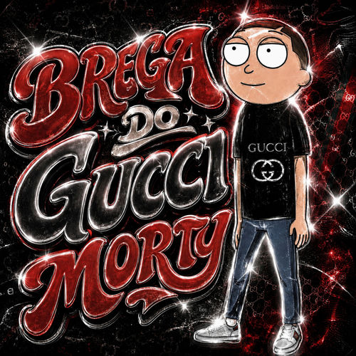 BREGA DO GUCCI MORTY