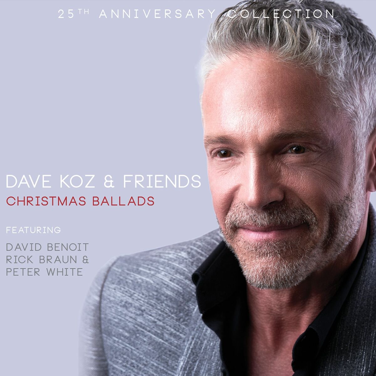 Album cover of Dave Koz & Friends: Christmas Ballads (25th Anniversary Collection)
