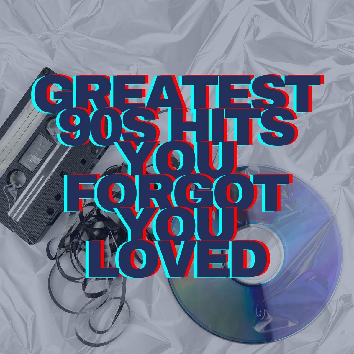 Album cover of Greatest 90s Hits You Forgot You Loved
