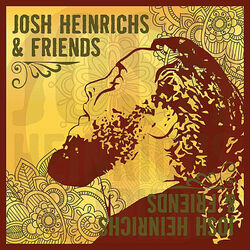 Cover of Josh Heinrichs & Friends
