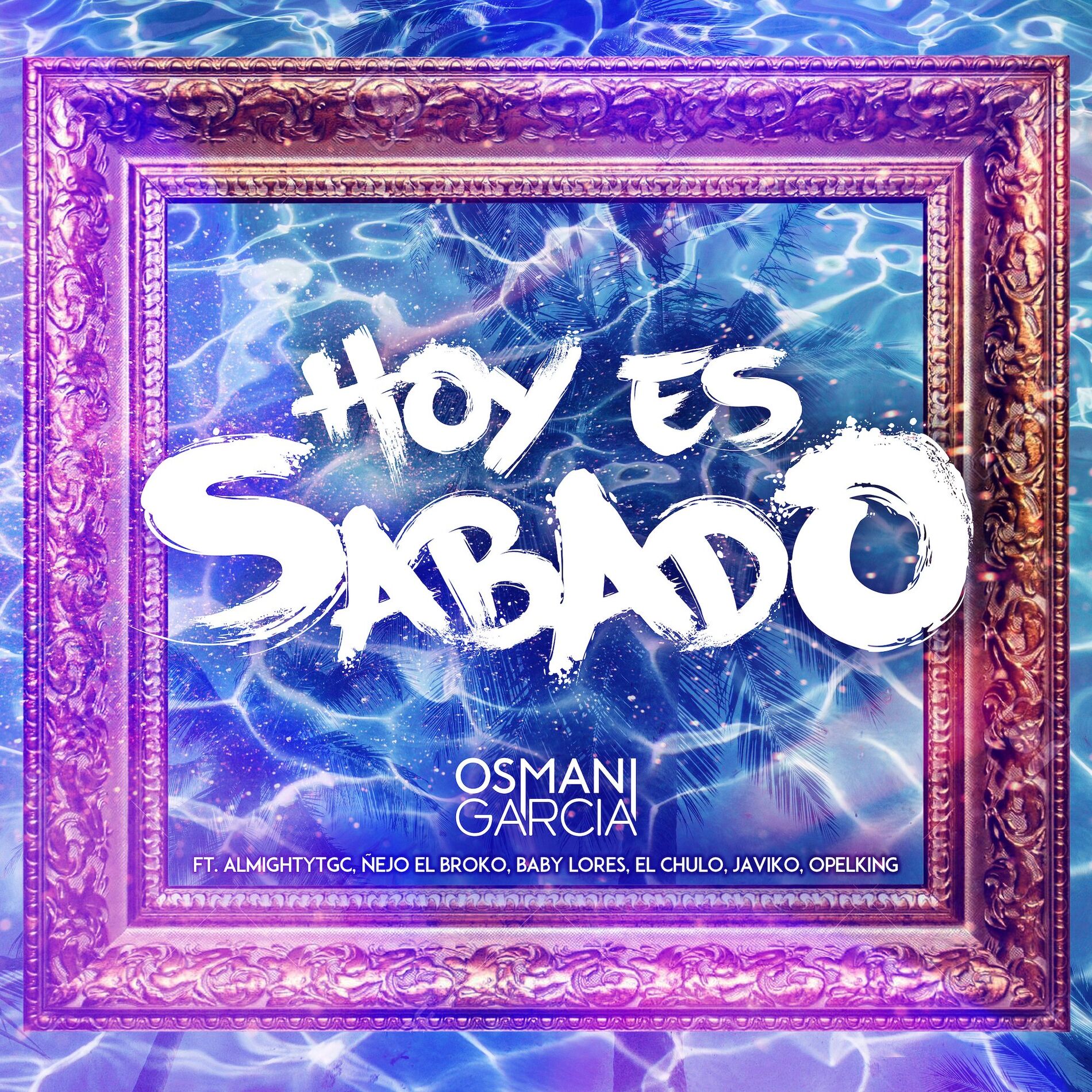 Album cover of Hoy Es Sábado (feat. AlmightyTGC, Ñejo, Baby Lores, El Chulo, Javiko & Opel King)