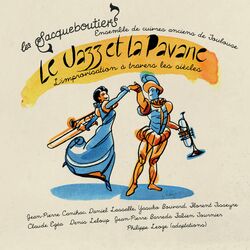 Cover of Le jazz et la pavane: L'improvisation à travers les siècles
