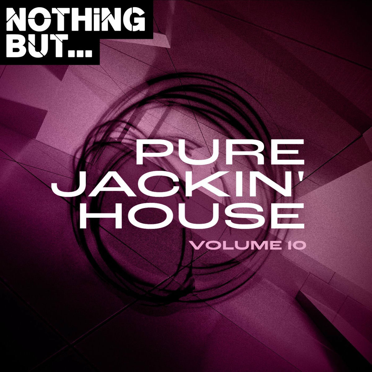 Album cover of Nothing But... Pure Jackin' House, Vol. 10