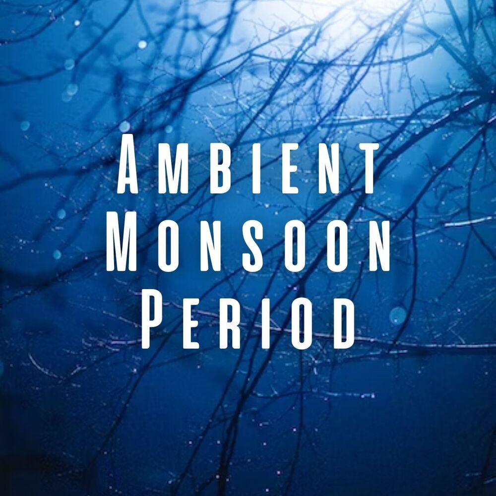 Picture of Ambient Monsoon Period