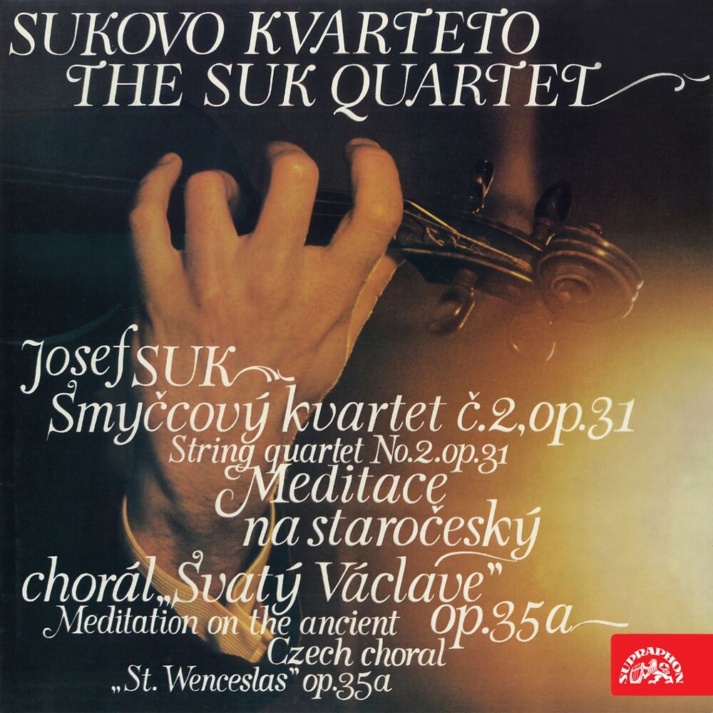Picture of Suk: String Quartet No. 2, Meditation on the Old Czech Chorale Saint Wenceslas