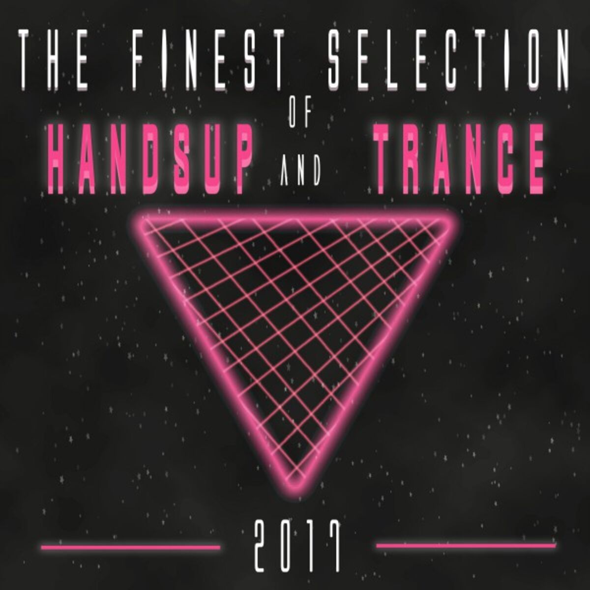 Album cover of The Finest Selection of Hands up and Trance 2017