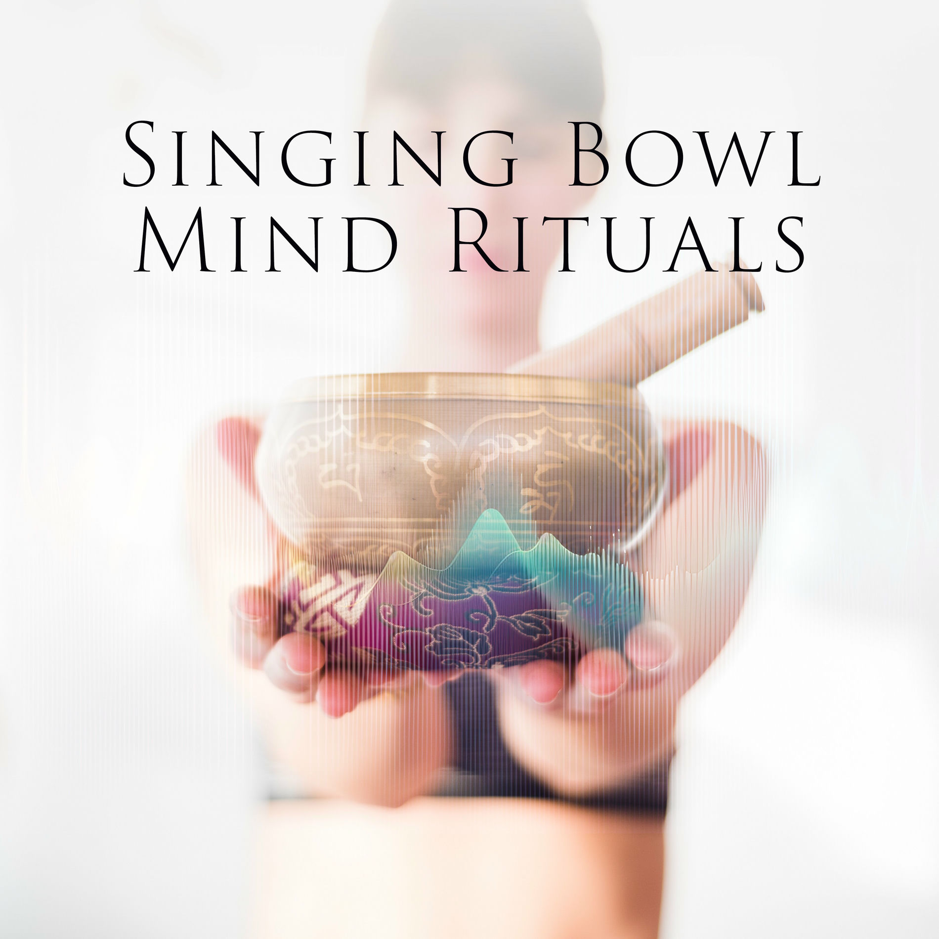 Album cover of Singing Bowl Mind Rituals: Tibetan Monk Healing Academy