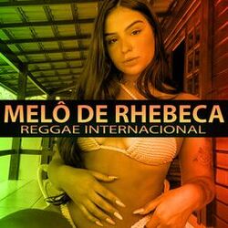 Cover of MELÔ DE RHEBECA (Reggae Internacional)