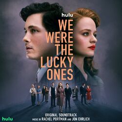 Cover of We Were the Lucky Ones (Original Soundtrack)
