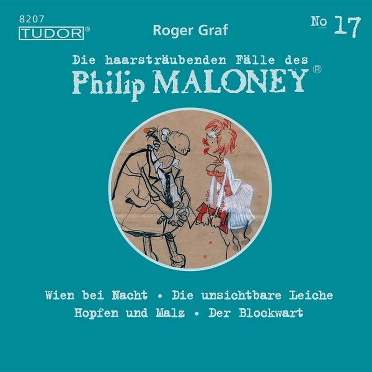Album cover of Die haarsträubenden Fälle des Philip Maloney, No.17 (Wien bei Nacht, Die unsichtbare Leiche, Hopfen und Malz, Der Blockwart)