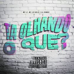 Cover of Tá Olhando O Que?