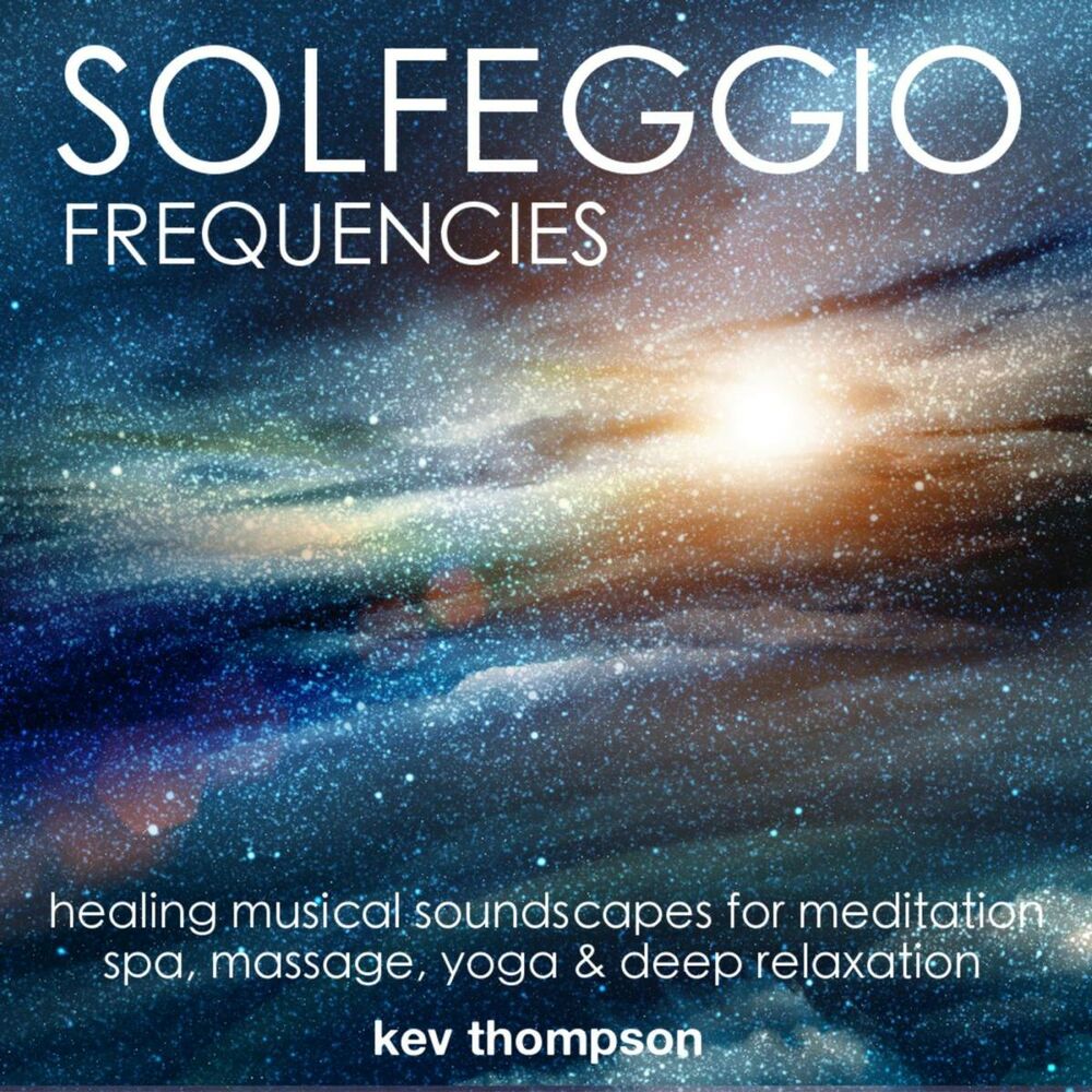Picture of Solfeggio Frequencies: Healing Musical Soundscapes for Meditation, Spa, Yoga & Deep Relaxation