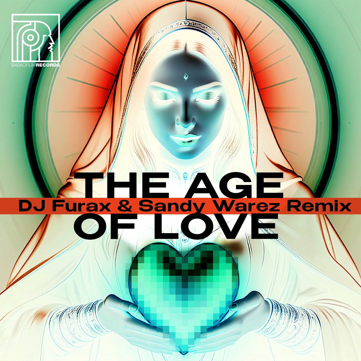 Album cover of The Age Of Love (DJ Furax & Sandy Warez Remix)
