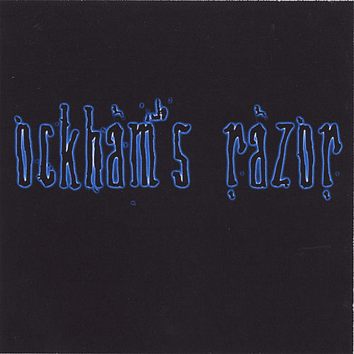Ockzham Razor Ockham's Razor - Ockham's Razor | Deezer
