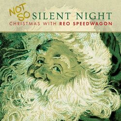 Cover of Not So Silent Night... Christmas With REO Speedwagon