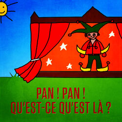 Cover of Pan! Pan! Qu'est-ce qu'est là? - Single