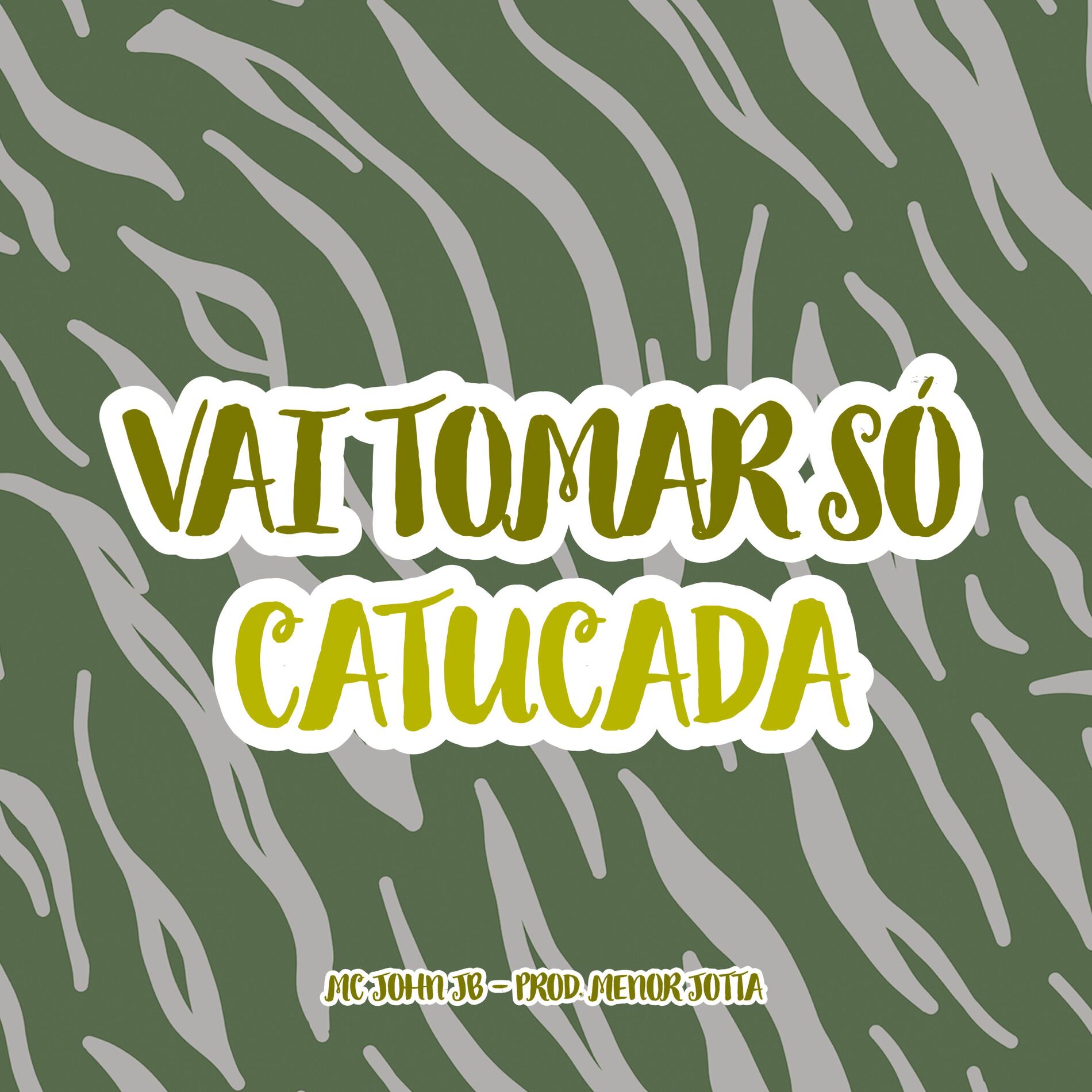 Album cover of Vai Tomar Só Catucada