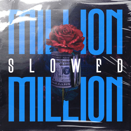 Million (Stilet Pictures Slowed)
