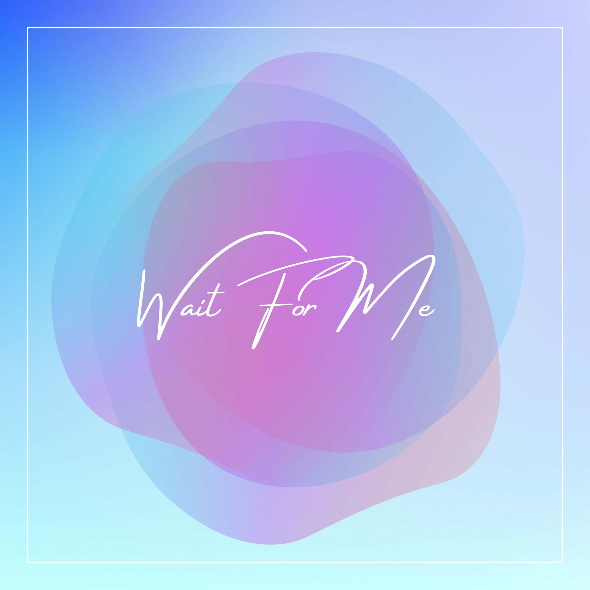 Album cover of Wait for Me