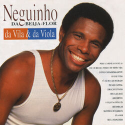 Cover of Neguinho Da Beija-Flor, Da Vila E Da Viola