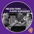 Nelson Faria Convida Fl&aacute;vio Guimar&atilde;es. Um Caf&eacute; L&aacute; Em Casa