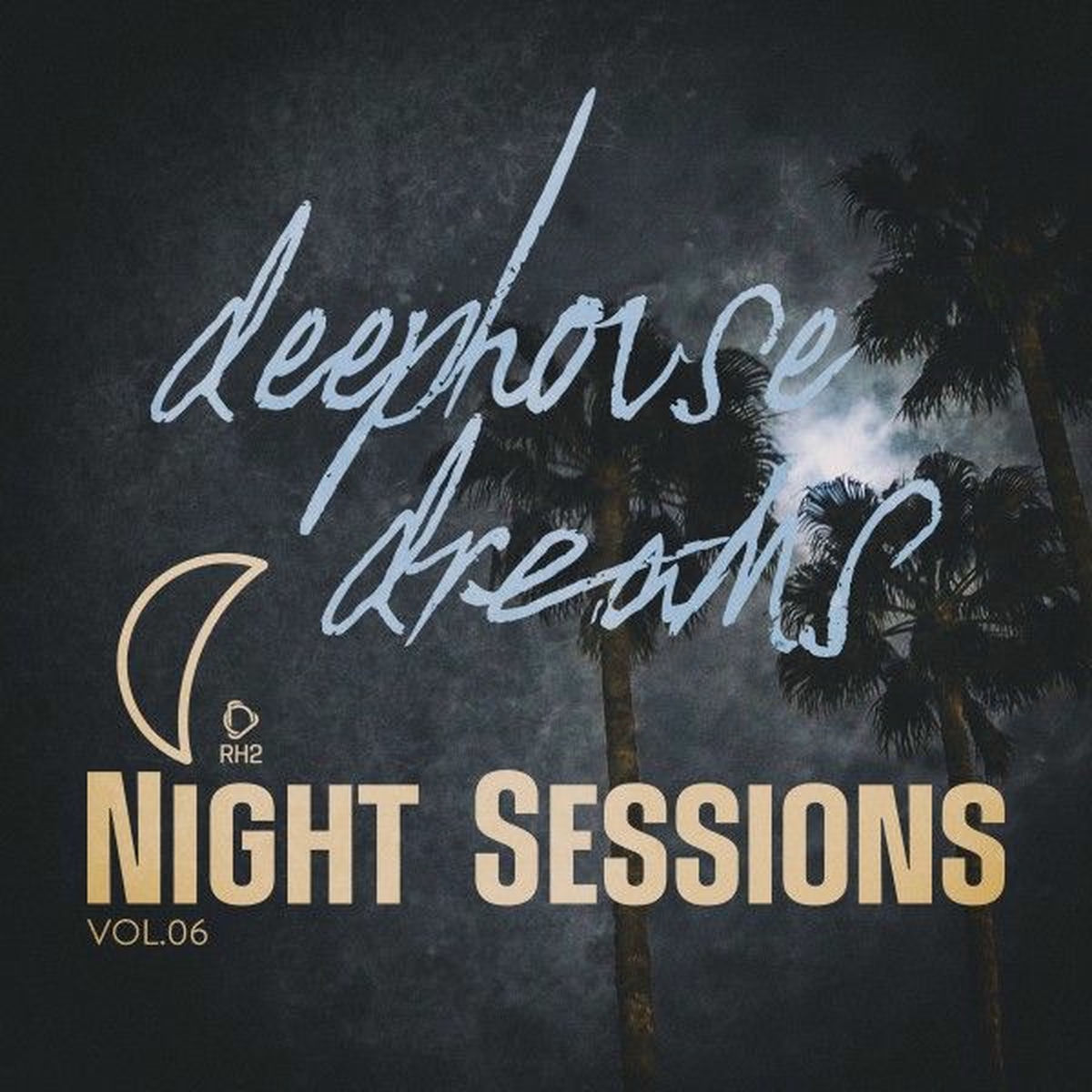Album cover of Deep House Dreams: Night Sessions, Vol.06