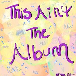 Cover of This Ain't The Album