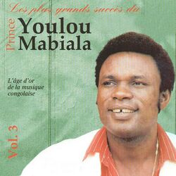 Cover of Les plus grands succès du prince youlou mabiala, vol. 3