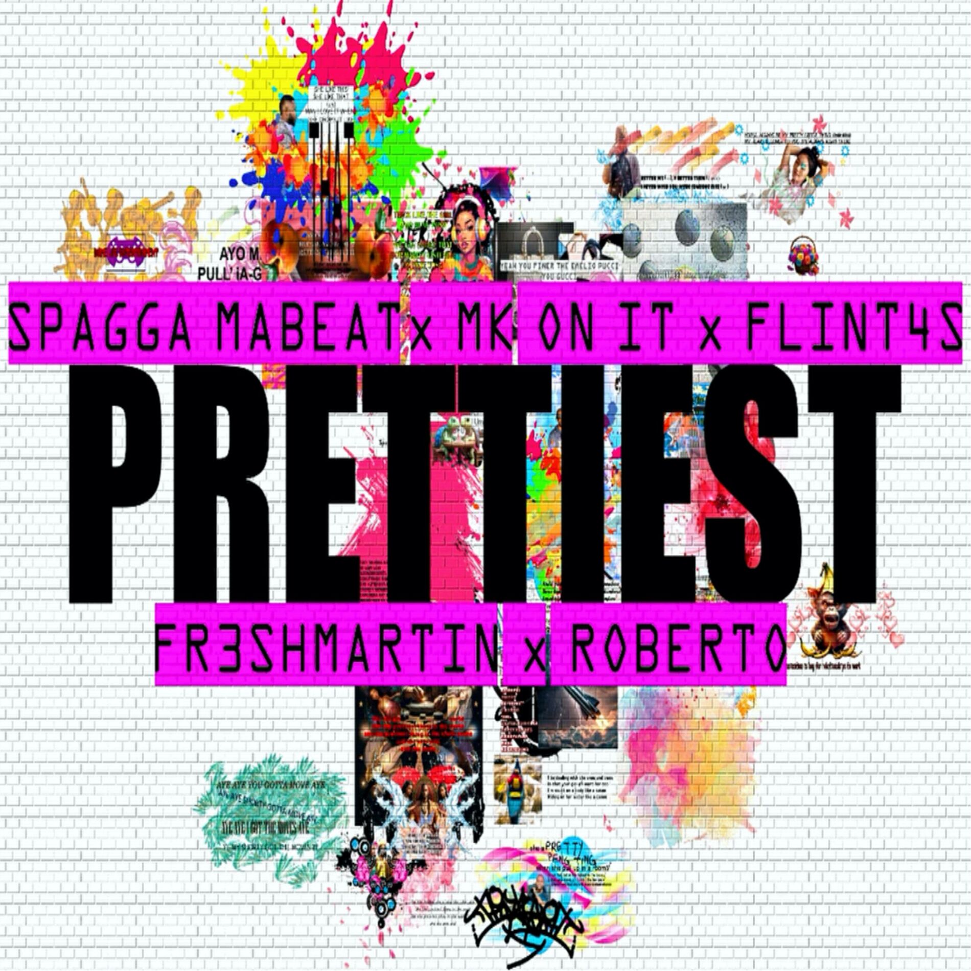 Album cover of Prettiest (feat. MK On It, Flint4s, fr3shmartin & Roberto) (Original)