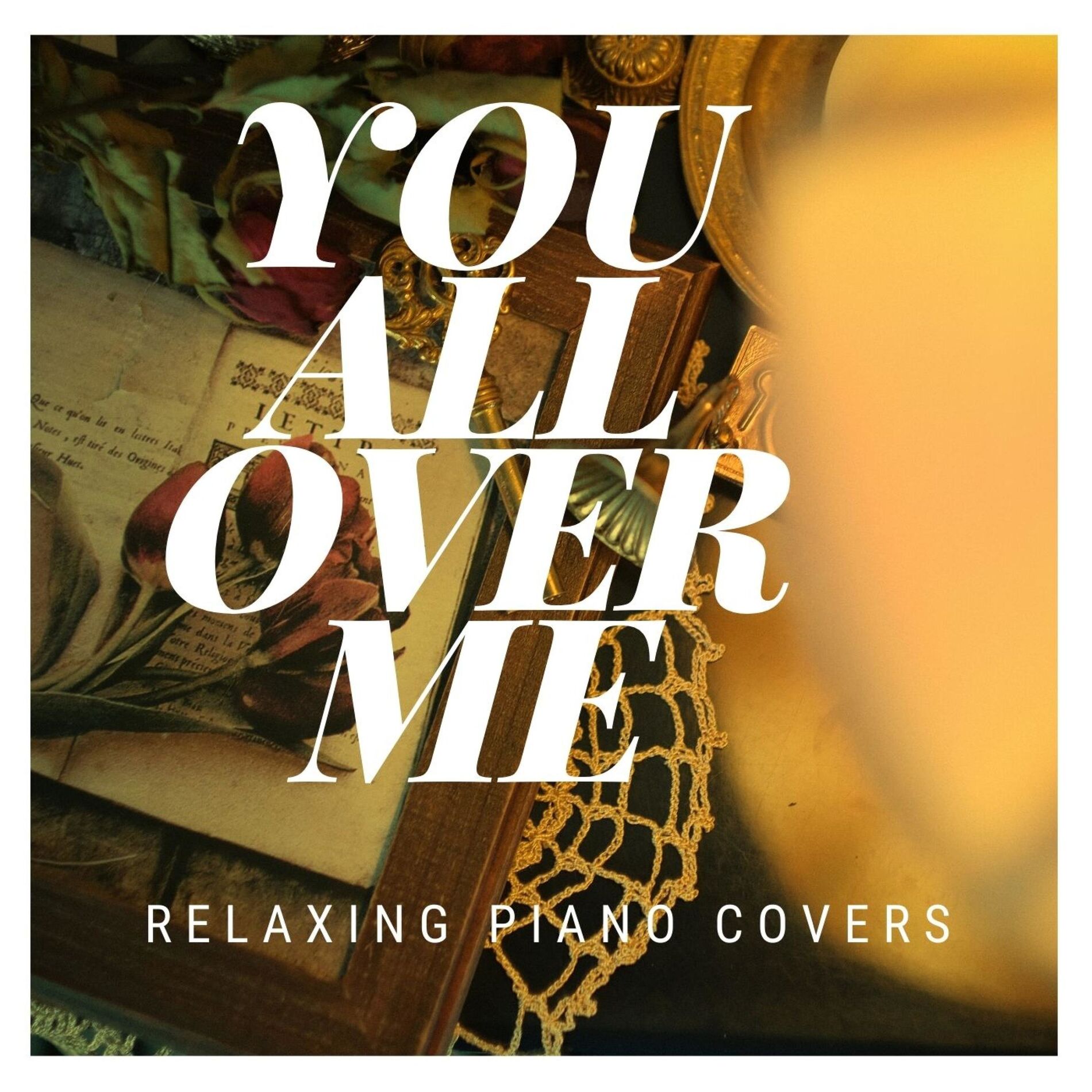 Album cover of You All Over Me