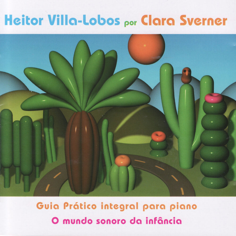 Picture of Heitor Villa-Lobos por Clara Sverner: Guia Prático Integral para Piano - O Mundo Sonoro da Infância