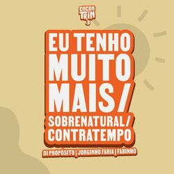 Cover of Eu Tenho Muito Mais / Sobrenatural / Contratempo