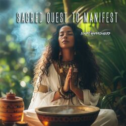 Cover of Sacred Quest to Manifest: Shamanic Meditation for Manifestation, Powerful Hypnotic Trance, Astral Projection