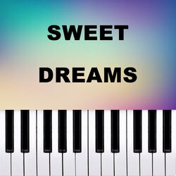 Sweet Dreams (Piano Version)