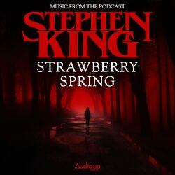 Music from the Podcast Based on the Short Story Strawberry Spring by Stephen King