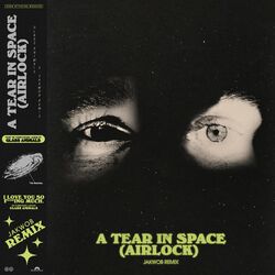 Cover of A Tear in Space (Airlock) (Jakwob Remix)